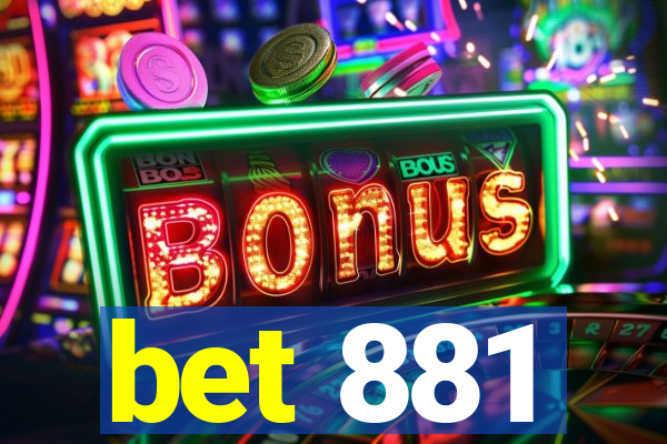 bet 881